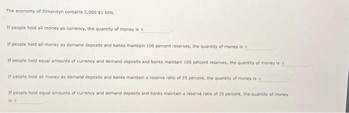 The economy of elmendyn contains 900  bills