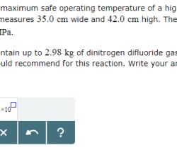 Maximum safe operating pressure solved transcribed digits significant celsius measured measures sulfur